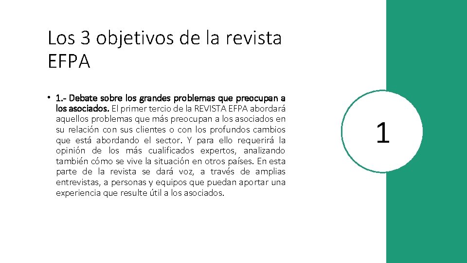 Los 3 objetivos de la revista EFPA • 1. - Debate sobre los grandes
