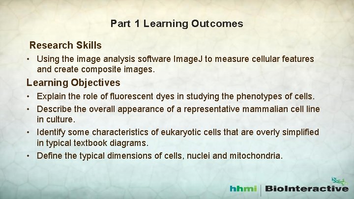 Part 1 Learning Outcomes Research Skills • Using the image analysis software Image. J