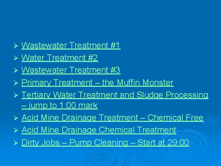 Wastewater Treatment #1 Ø Water Treatment #2 Ø Wastewater Treatment #3 Ø Primary Treatment