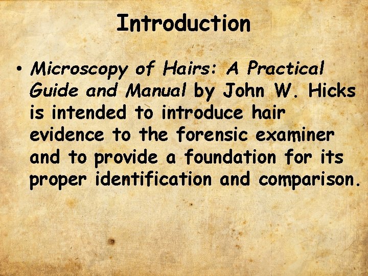 Introduction • Microscopy of Hairs: A Practical Guide and Manual by John W. Hicks