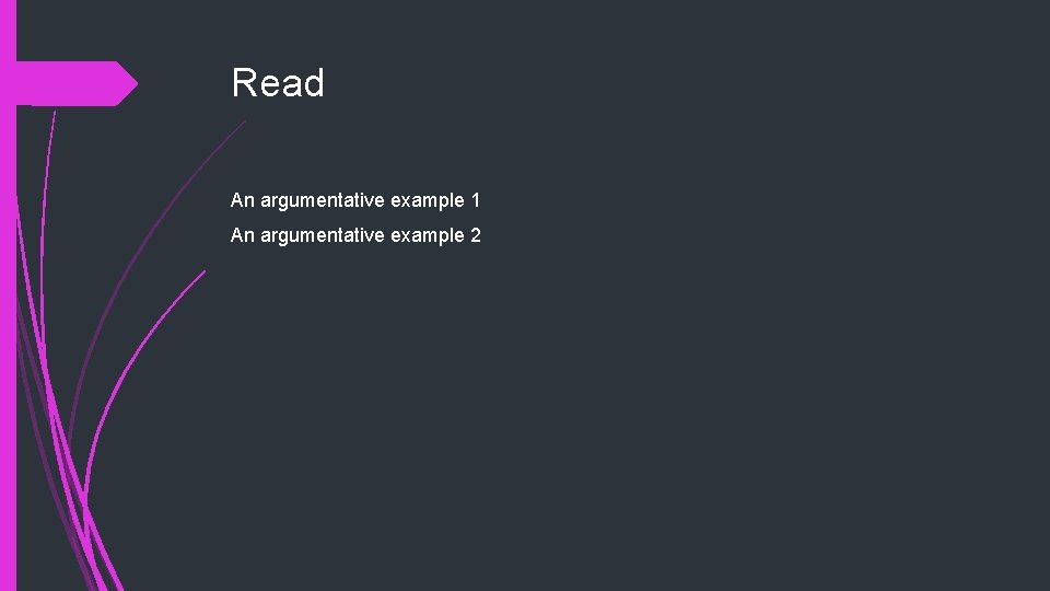 Read An argumentative example 1 An argumentative example 2 