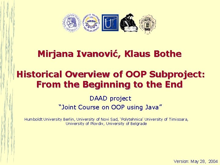 Mirjana Ivanović, Klaus Bothe Historical Overview of OOP Subproject: From the Beginning to the
