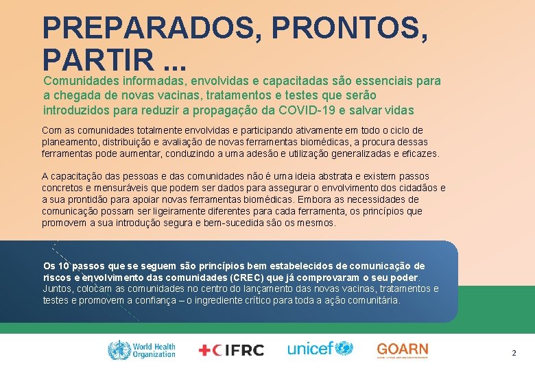 PREPARADOS, PRONTOS, PARTIR. . . Comunidades informadas, envolvidas e capacitadas são essenciais para a