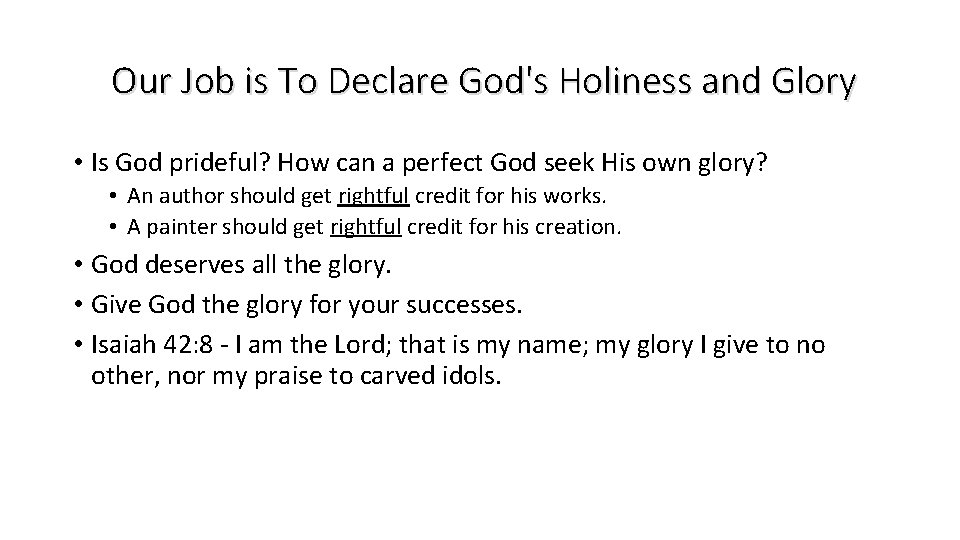 Our Job is To Declare God's Holiness and Glory • Is God prideful? How