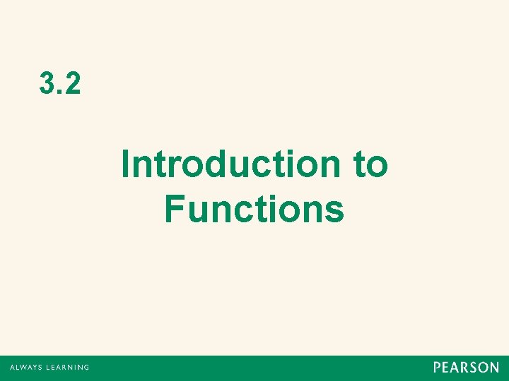 3. 2 Introduction to Functions 