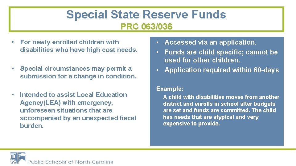 Special State Reserve Funds PRC 063/036 • For newly enrolled children with disabilities who