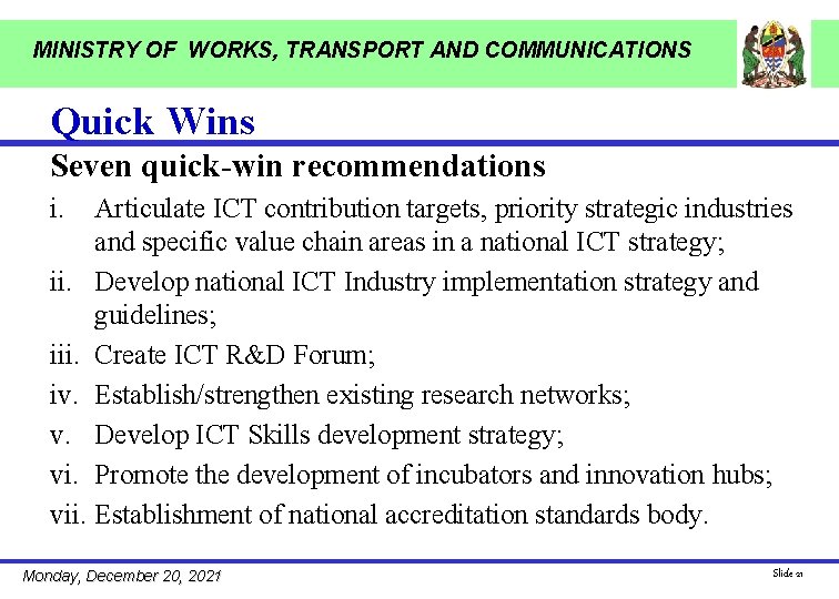 MINISTRY OF WORKS, TRANSPORT AND COMMUNICATIONS Quick Wins Seven quick-win recommendations i. Articulate ICT