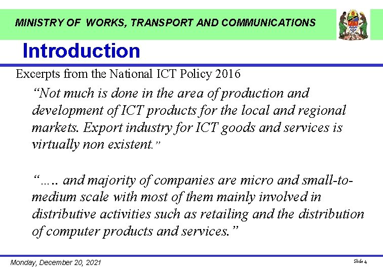 MINISTRY OF WORKS, TRANSPORT AND COMMUNICATIONS Introduction Excerpts from the National ICT Policy 2016