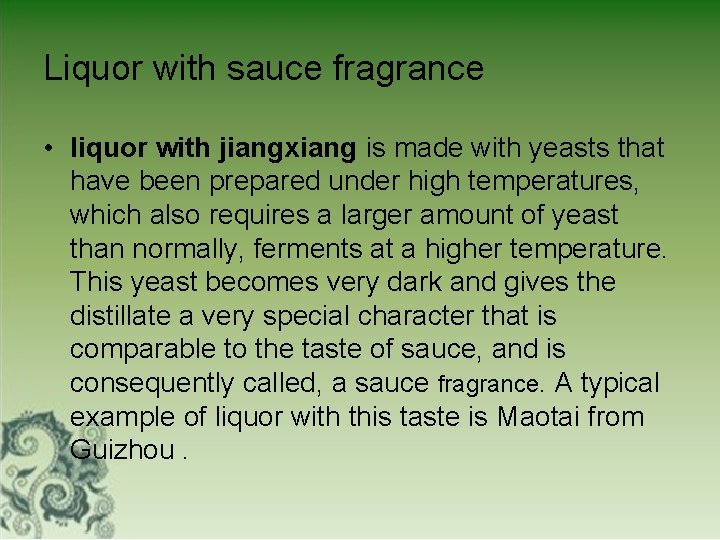 Liquor with sauce fragrance • liquor with jiangxiang is made with yeasts that have