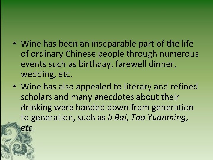  • Wine has been an inseparable part of the life of ordinary Chinese