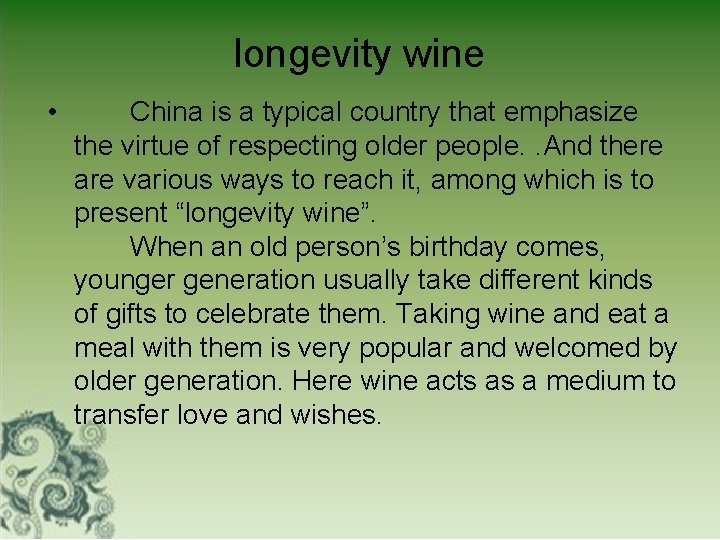 longevity wine • China is a typical country that emphasize the virtue of respecting