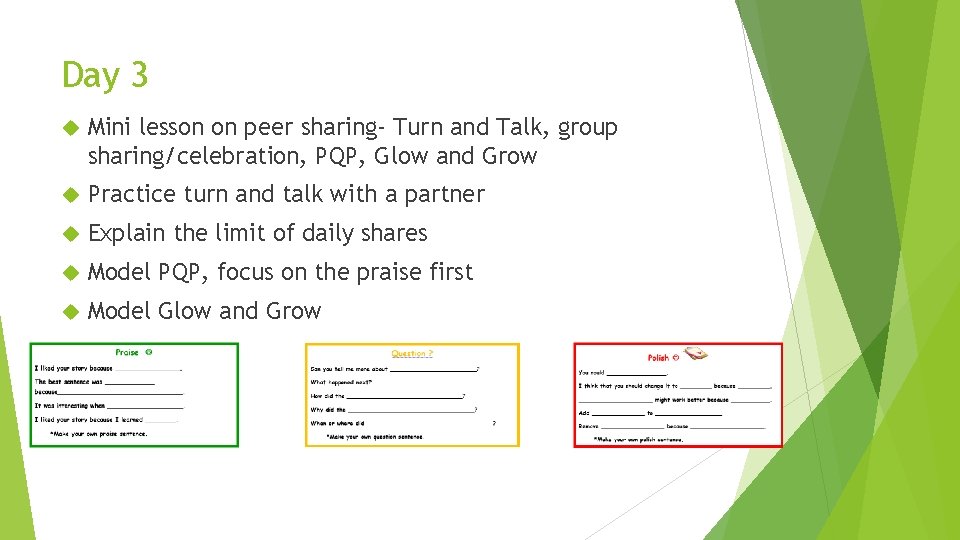 Day 3 Mini lesson on peer sharing- Turn and Talk, group sharing/celebration, PQP, Glow