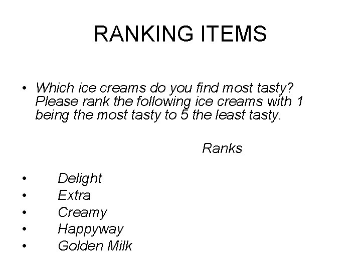 RANKING ITEMS • Which ice creams do you find most tasty? Please rank the RANKING ITEMS • Which ice creams do you find most tasty? Please rank the