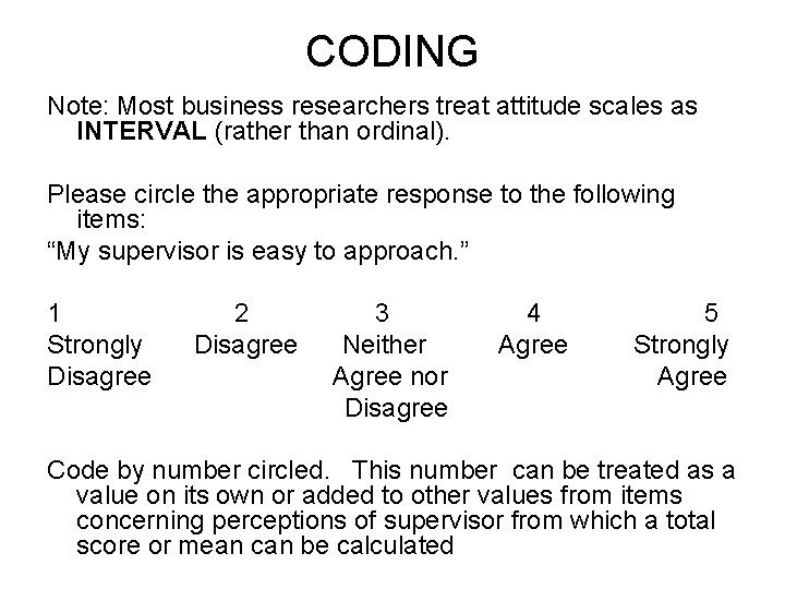 CODING Note: Most business researchers treat attitude scales as INTERVAL (rather than ordinal). Please CODING Note: Most business researchers treat attitude scales as INTERVAL (rather than ordinal). Please