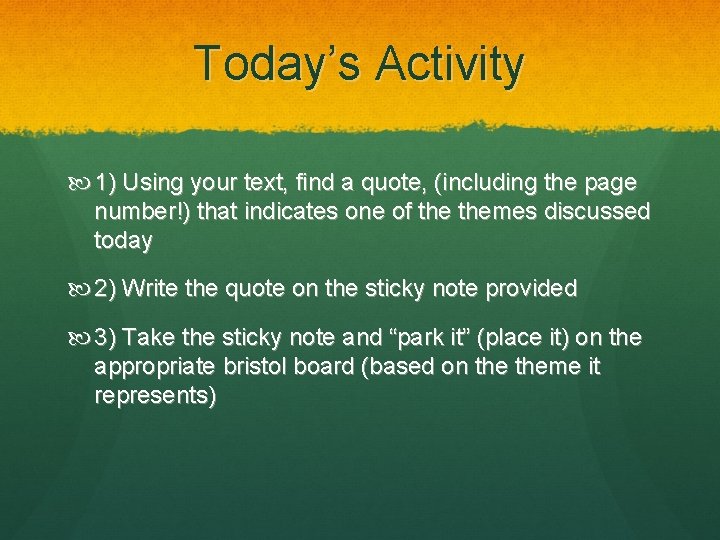 Today’s Activity 1) Using your text, find a quote, (including the page number!) that
