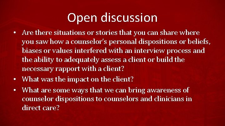 Open discussion • Are there situations or stories that you can share where you