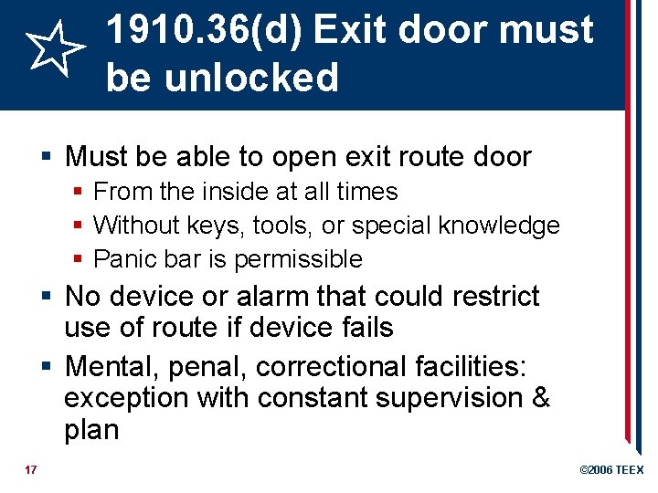 1910. 36(d) Exit door must be unlocked § Must be able to open exit