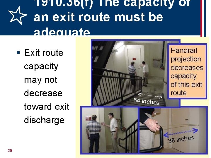 1910. 36(f) The capacity of an exit route must be adequate § Exit route