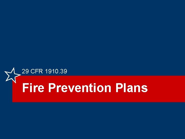 29 CFR 1910. 39 Fire Prevention Plans 