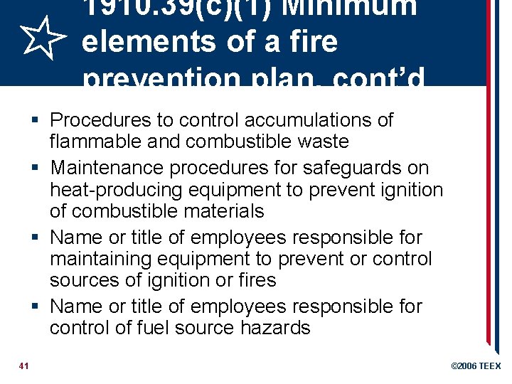 1910. 39(c)(1) Minimum elements of a fire prevention plan, cont’d § Procedures to control
