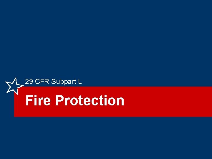 29 CFR Subpart L Fire Protection 