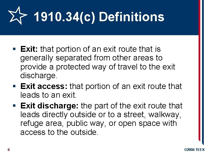 1910. 34(c) Definitions § Exit: that portion of an exit route that is generally