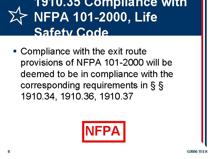 1910. 35 Compliance with NFPA 101 -2000, Life Safety Code § Compliance with the