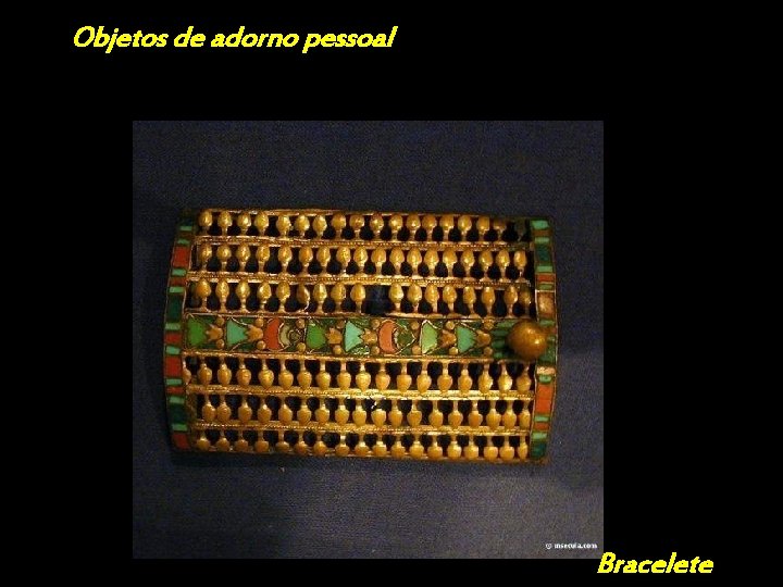 Objetos de adorno pessoal Bracelete 