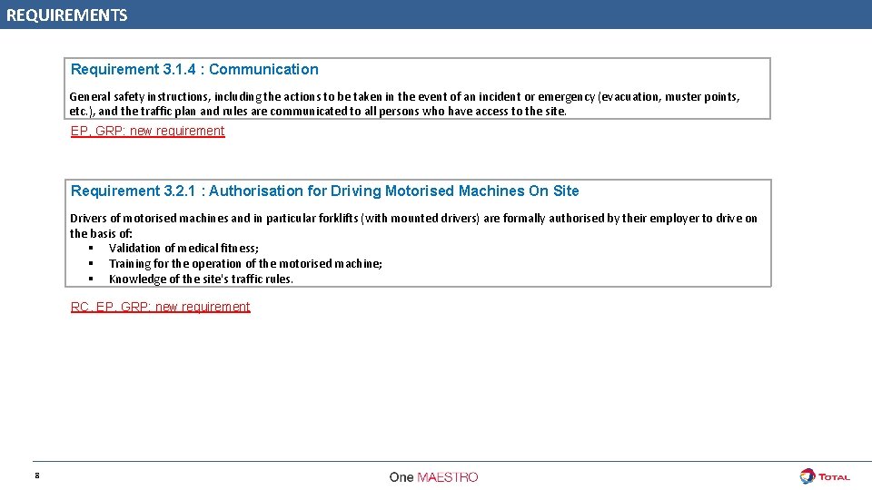 REQUIREMENTS Requirement 3. 1. 4 : Communication { General safety instructions, including the actions