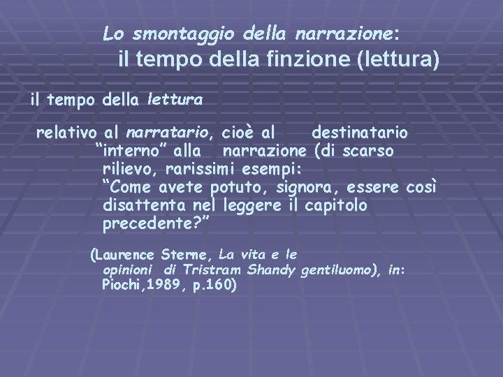 Lo smontaggio della narrazione: il tempo della finzione (lettura) il tempo della lettura relativo