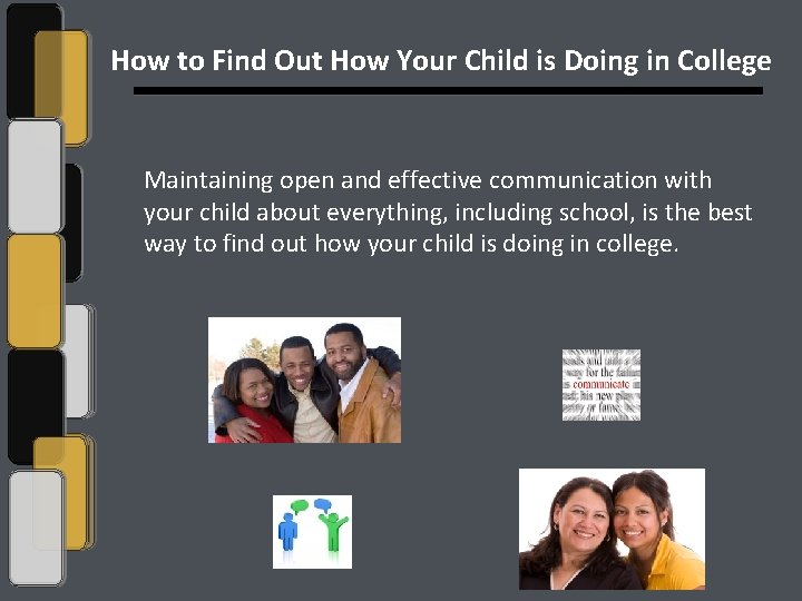 How to Find Out How Your Child is Doing in College Maintaining open and