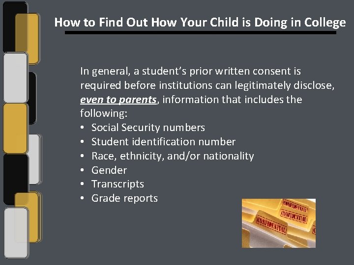 How to Find Out How Your Child is Doing in College In general, a