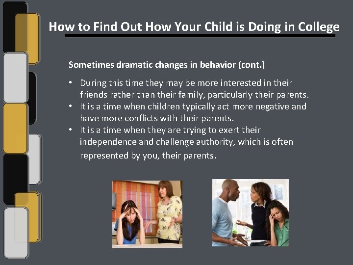 How to Find Out How Your Child is Doing in College Sometimes dramatic changes
