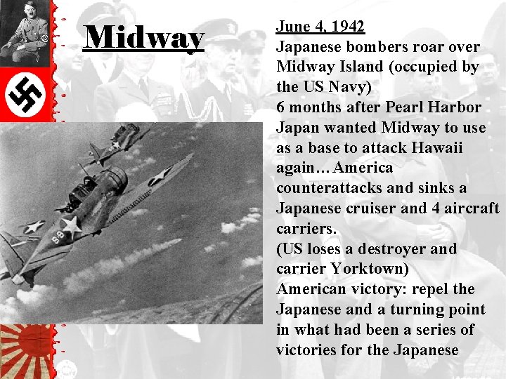 Midway June 4, 1942 Japanese bombers roar over Midway Island (occupied by the US