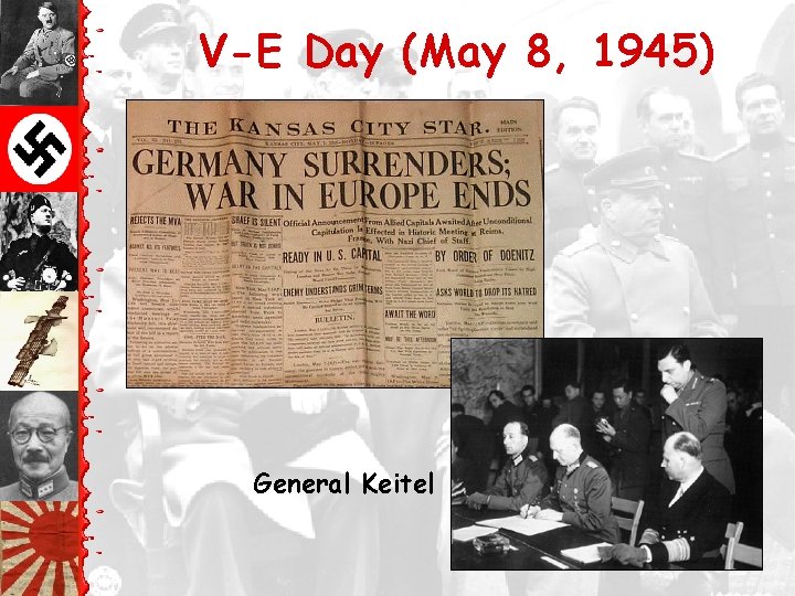 V-E Day (May 8, 1945) General Keitel 