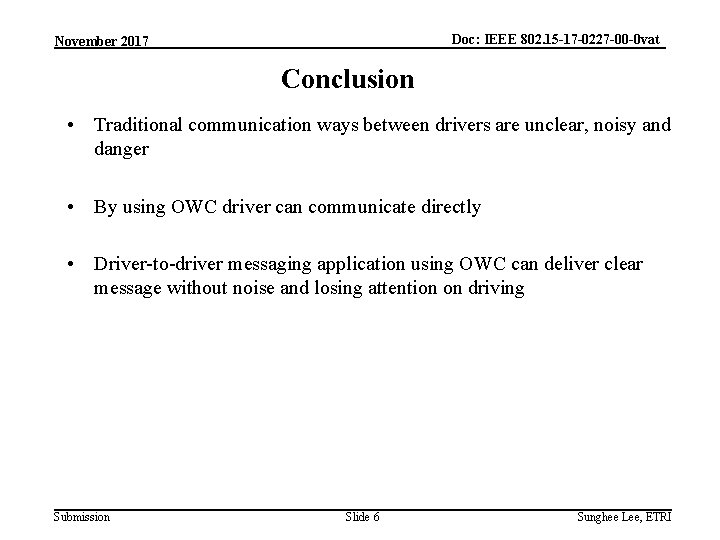 Doc: IEEE 802. 15 -17 -0227 -00 -0 vat November 2017 Conclusion • Traditional