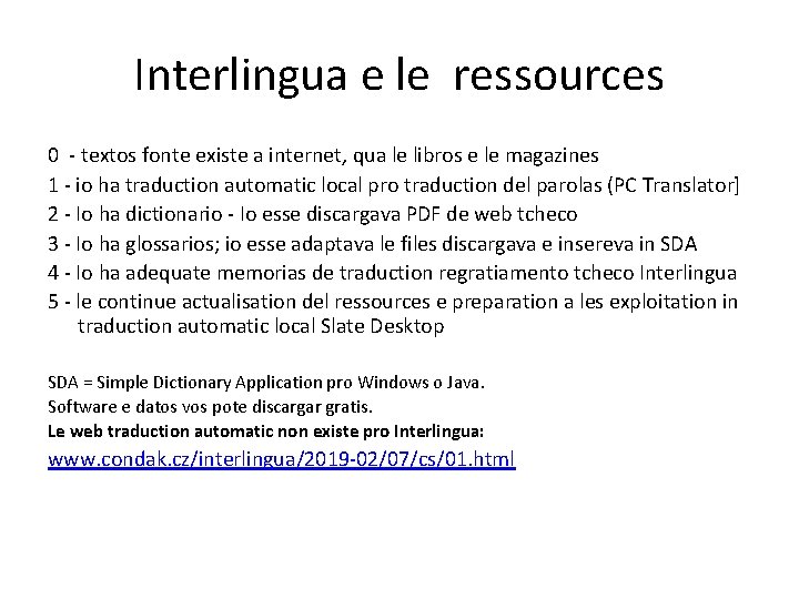 Interlingua e le ressources 0 - textos fonte existe a internet, qua le libros