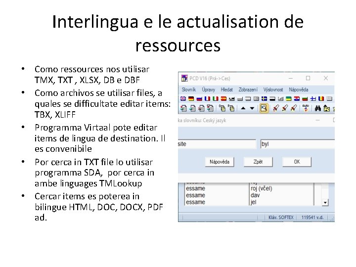 Interlingua e le actualisation de ressources • Como ressources nos utilisar TMX, TXT ,