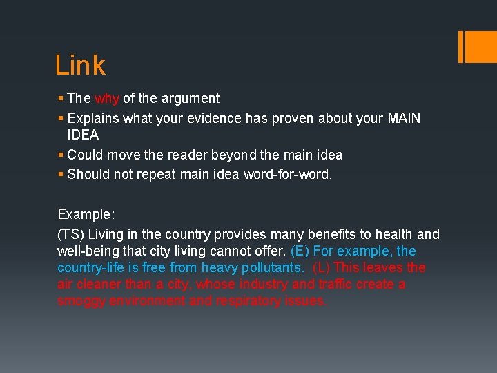 Link § The why of the argument § Explains what your evidence has proven