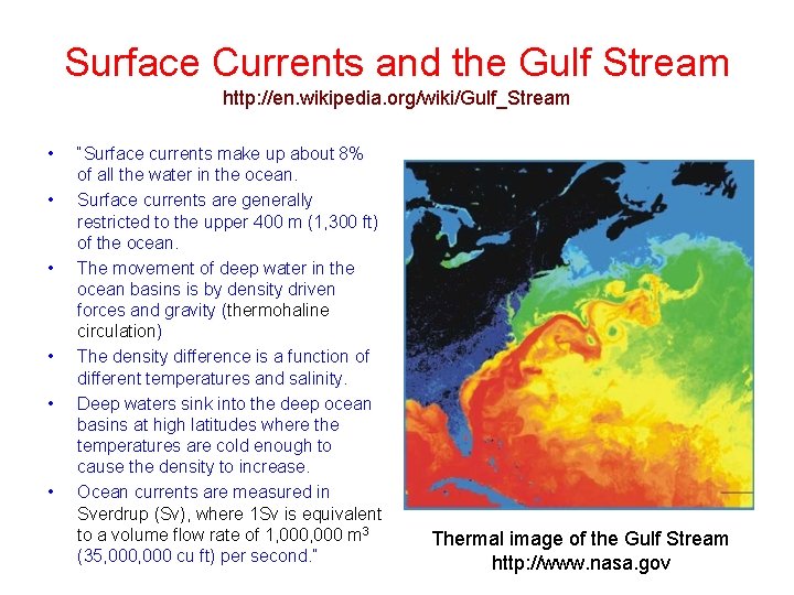 Surface Currents and the Gulf Stream http: //en. wikipedia. org/wiki/Gulf_Stream • • • “Surface