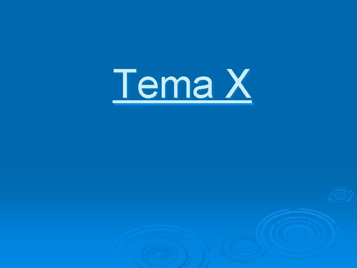 Tema X 