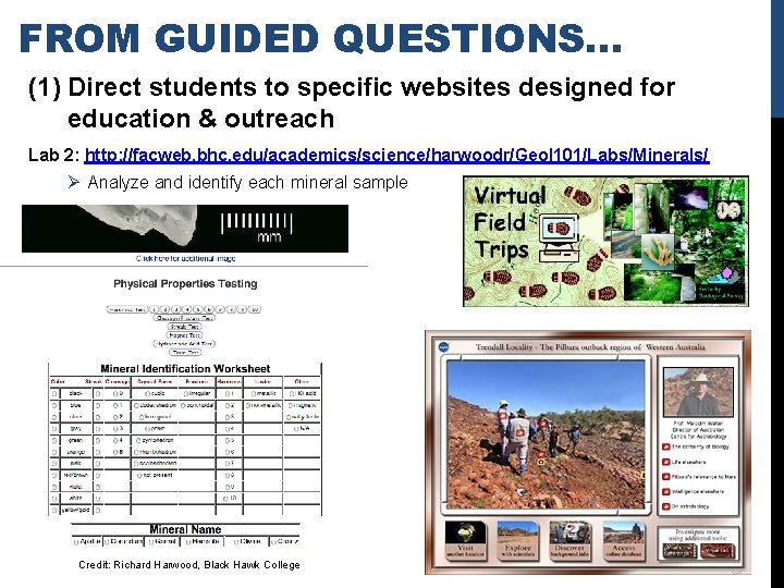 FROM GUIDED QUESTIONS… (1) Direct students to specific websites designed for education & outreach