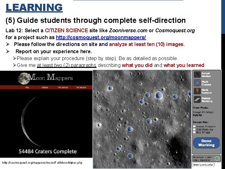 LEARNING (5) Guide students through complete self-direction Lab 12: Select a CITIZEN SCIENCE site