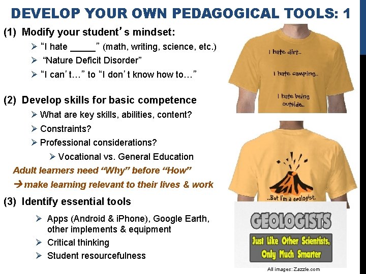 DEVELOP YOUR OWN PEDAGOGICAL TOOLS: 1 (1) Modify your student’s mindset: Ø “I hate