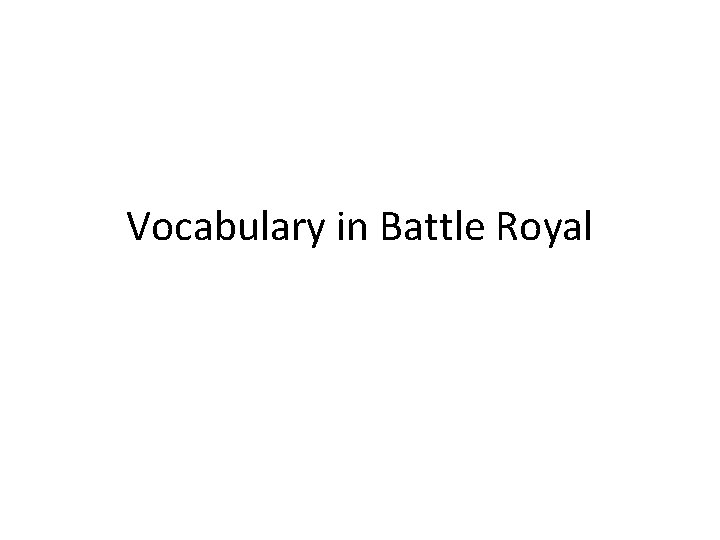 Vocabulary in Battle Royal 