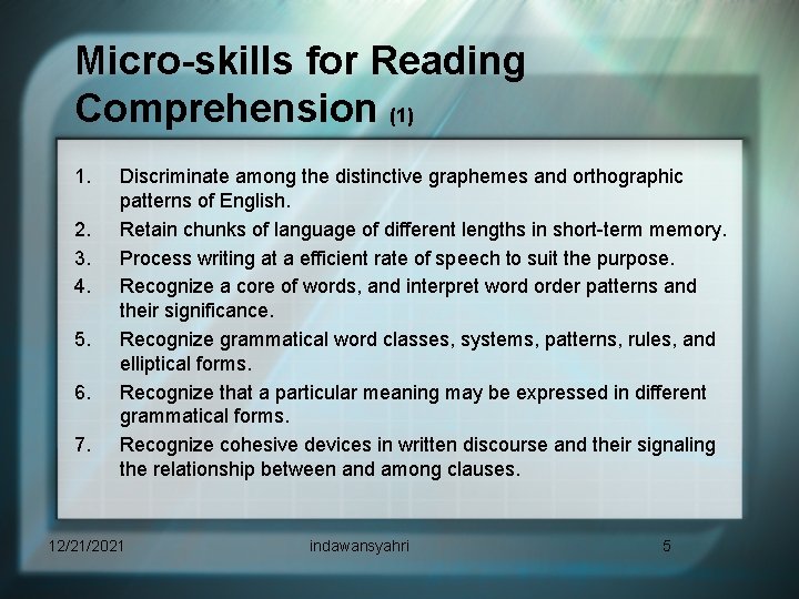 Micro-skills for Reading Comprehension (1) 1. 2. 3. 4. 5. 6. 7. Discriminate among