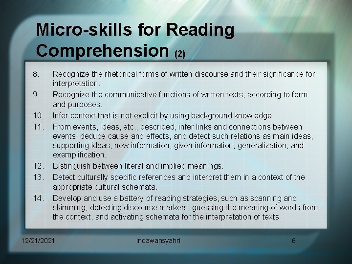 Micro-skills for Reading Comprehension (2) 8. 9. 10. 11. 12. 13. 14. Recognize the