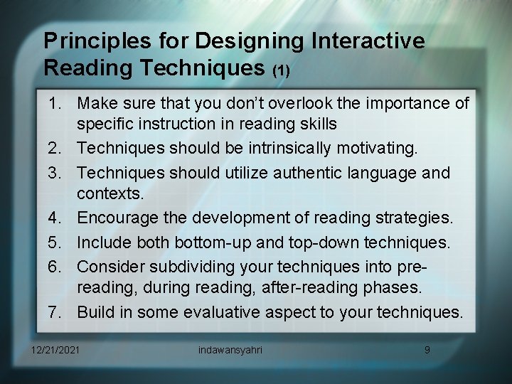 Principles for Designing Interactive Reading Techniques (1) 1. Make sure that you don’t overlook