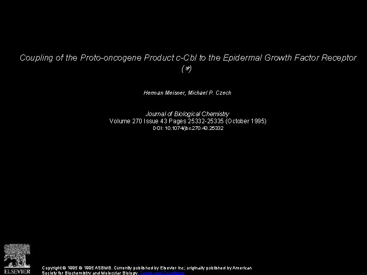 Coupling of the Proto-oncogene Product c-Cbl to the Epidermal Growth Factor Receptor (∗) Herman