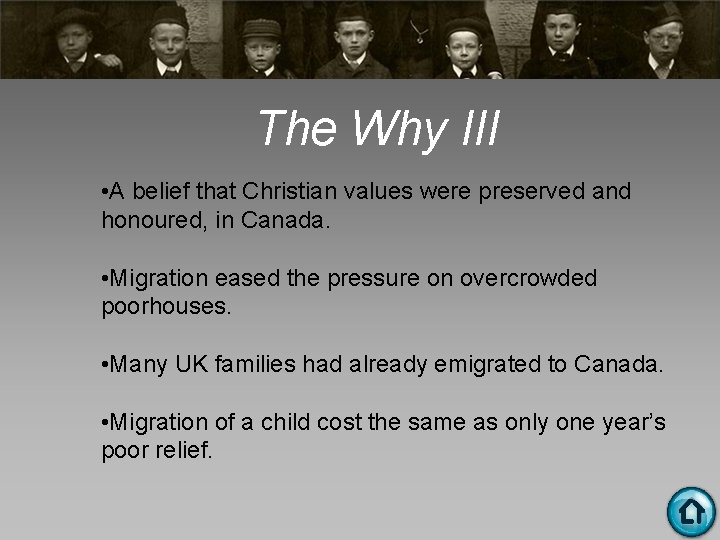 The Why III • A belief that Christian values were preserved and honoured, in